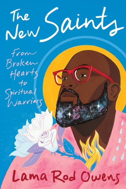 The New Saints: From Broken Hearts to Spiritual Warriors