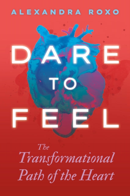 Dare to Feel