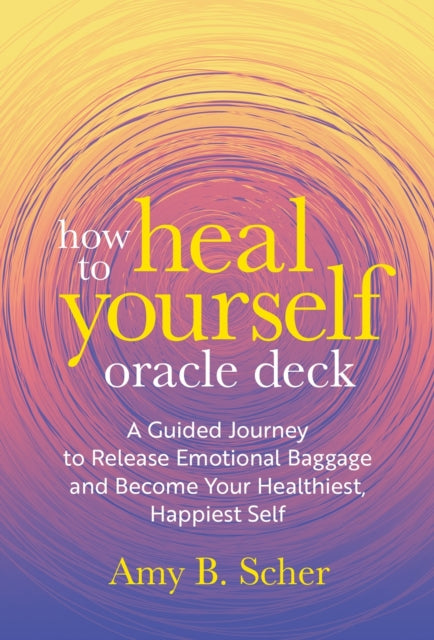 How to Heal Yourself Oracle Deck