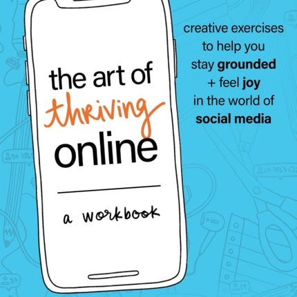 The Art of Thriving Online A Workbook