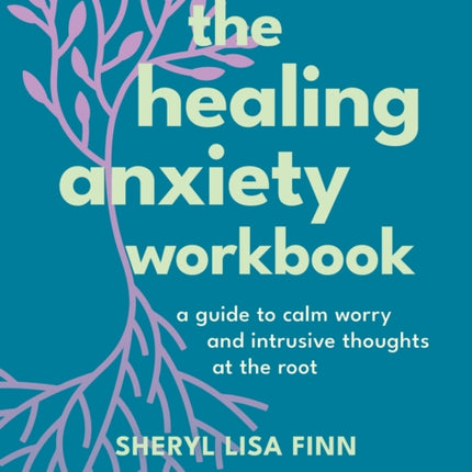 The Healing Anxiety Workbook
