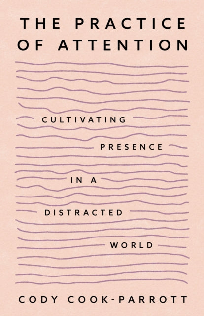 The Practice of Attention