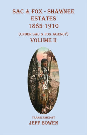 Sac & Fox - Shawnee Estates 1885-1910: (Under Sac