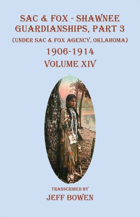 Sac & Fox - Shawnee Guardianships, Part 3: (Under