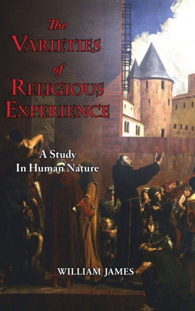 The Varieties of Religious Experience - A Study