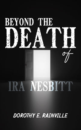 Beyond the Death of Ira Nesbitt