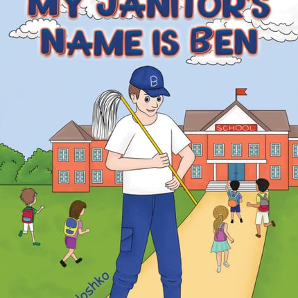 My Janitors Name is Ben