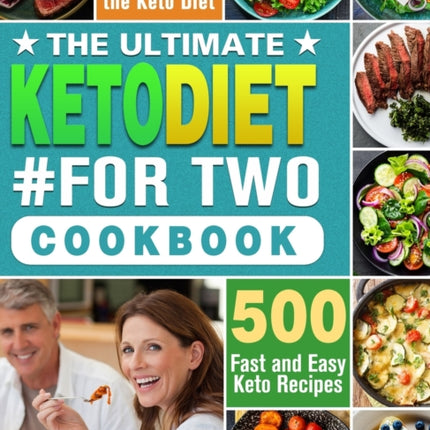 The Ultimate Keto Diet #For Two Cookbook: 500