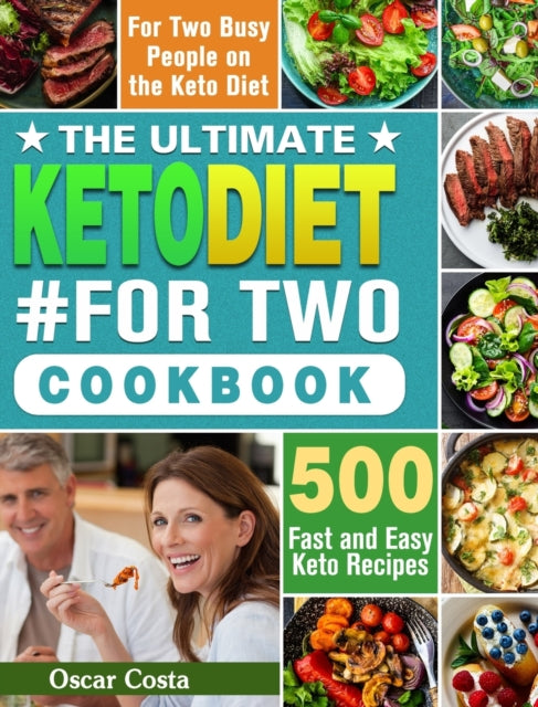 The Ultimate Keto Diet #For Two Cookbook: 500