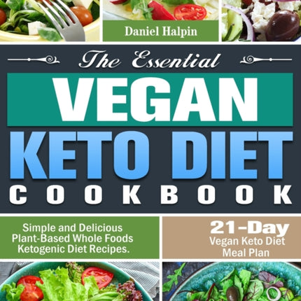 The Essential Vegan Keto Diet Cookbook: Simple