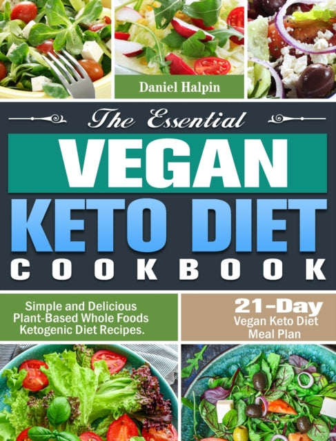 The Essential Vegan Keto Diet Cookbook: Simple
