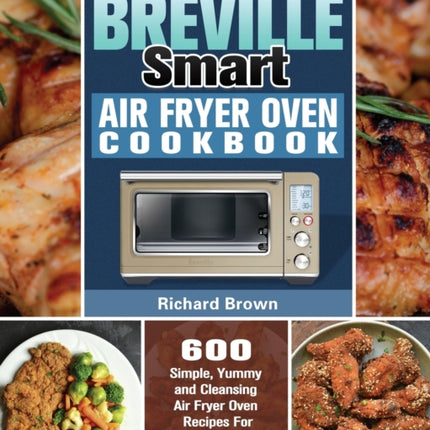 The Ultimate Breville Smart Air Fryer Oven
