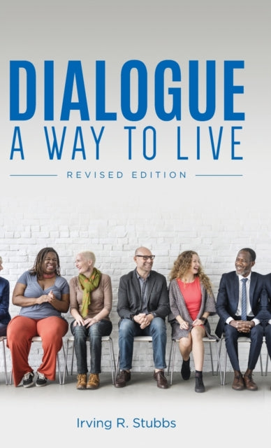 Dialogue: A Way to Live: A Way to Live - Revised