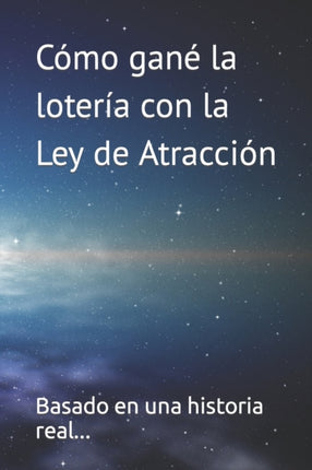 Como gané la loteria con la Ley de Atracción