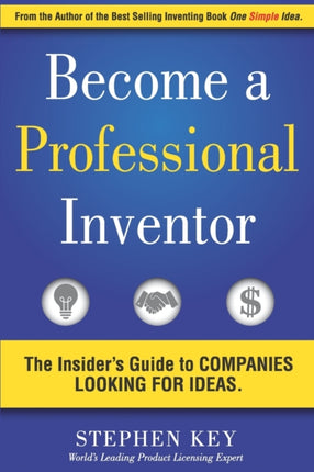 Become a Professional Inventor: The Insider's