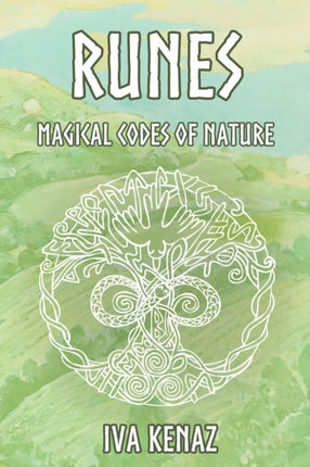 Runes: Magical Codes of Nature