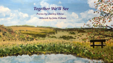 Together We'll See: A Book of Pictures and Poems: