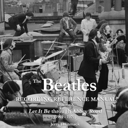 Beatles Recording Reference Manual: Volume 5