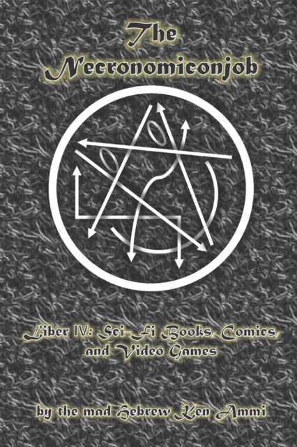 The Necronomiconjob, Liber IV: Sci-Fi Books, Comics, and Video Games