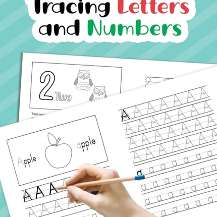 Tracing Letters and Numbers: Learn How to Write Alphabet Upper and Lower Case and Numbers 1-10 for Preschool, Kindergarten, and Kids Ages 3-5