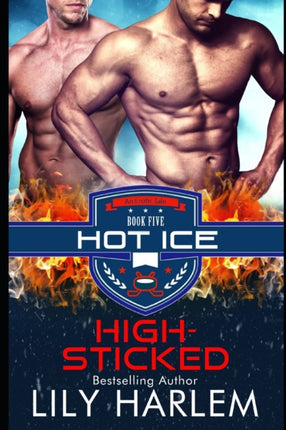 High-Sticked: Hockey Sports Sexy Romance (Gay. First Time. Standalone Read)