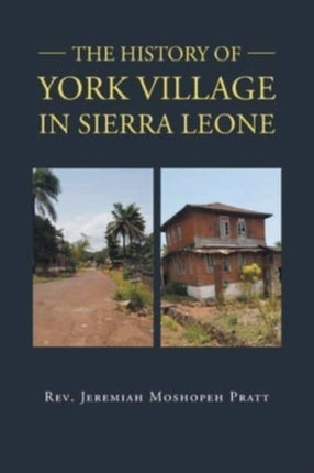 The History of York Village in Sierra Leone