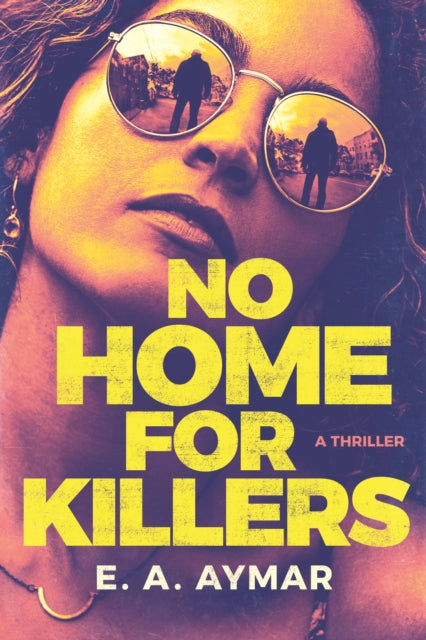 No Home for Killers: A Thriller