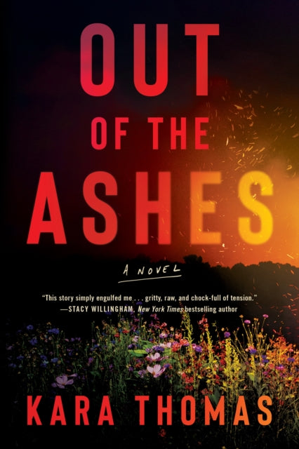 Out of the Ashes: A Novel