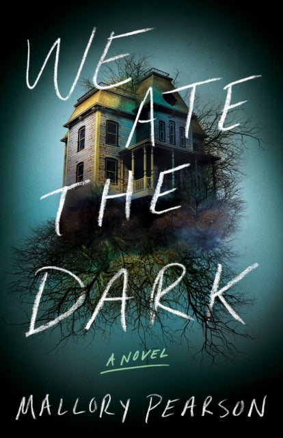 We Ate the Dark: A Novel