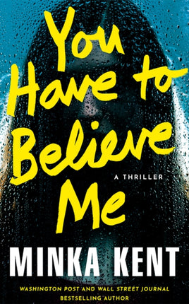 You Have to Believe Me