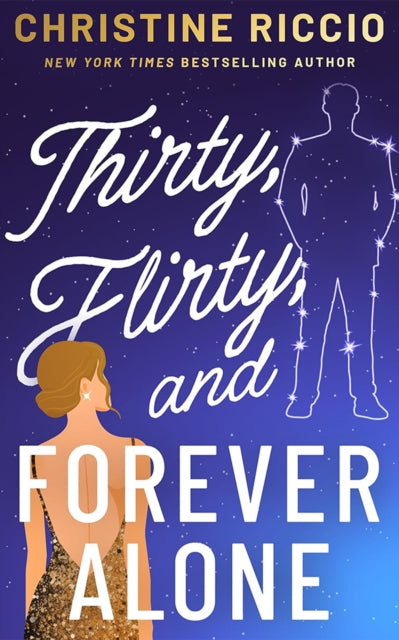 Thirty Flirty and Forever Alone