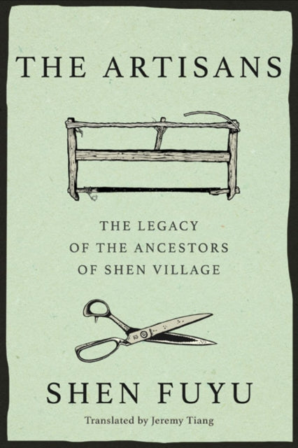 The Artisans: The Legacy of the Ancestors of Shen Village