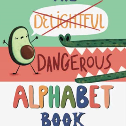 The Dangerous Alphabet Book