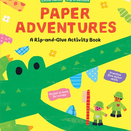 Paper Adventures: A Rip and Glue Activity Book