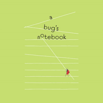 A Bug's Notebook