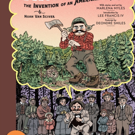 Paul Bunyan: The Invention of an American Legend: A TOON Graphic