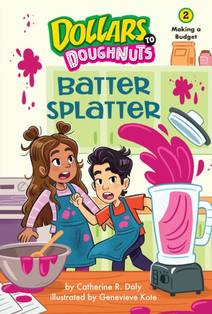 Batter Splatter (Dollars to Doughnuts Book 2): Making a Budget