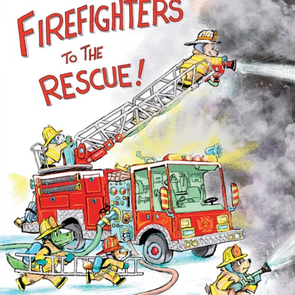 Firefighters to the Rescue!