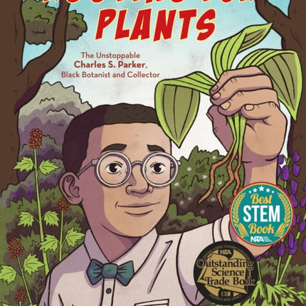 Rooting for Plants: The Unstoppable Charles S. Parker, Black Botanist and Collector