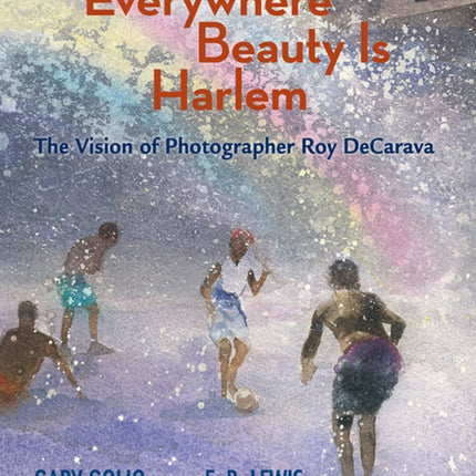 Everywhere Beauty Is Harlem: The Vision of