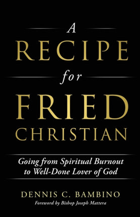 A Recipe for Fried Christian: Going from