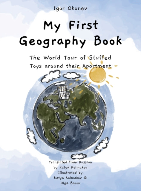 My First Geography Book: The World Tour of