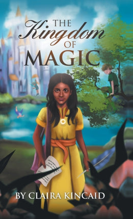 The Kingdom of Magic: A Tale of a Girl Who Became a Hero