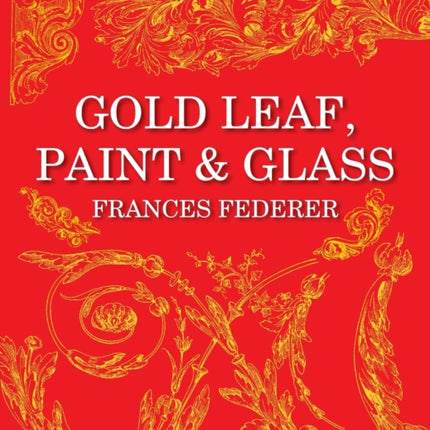 Gold Leaf, Paint & Glass