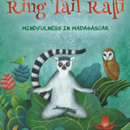 Ring Tail Raffi: Mindfulness in Madagascar