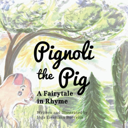 Pignoli the Pig: A Fairytale in Rhyme