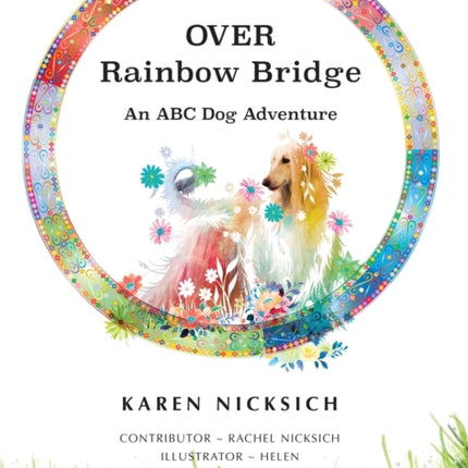 Over Rainbow Bridge, an ABC of Dog Adventures