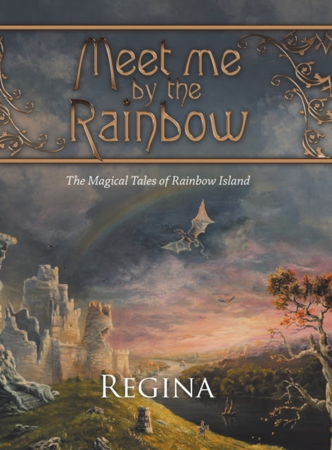 Meet Me by the Rainbow: The Magical Tales of