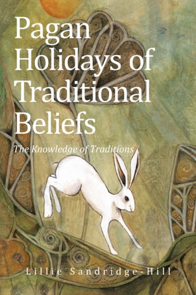 Pagan Holidays of Traditional Beliefs: The