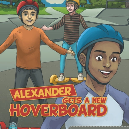 Alexander Gets a New Hoverboard